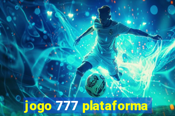 jogo 777 plataforma